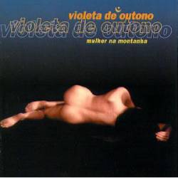 Violeta de Outono : Mulher Na Montanha